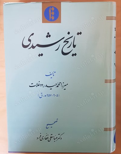 Mirza Haydar Duğlat &#8220;Tarihi Reşidi&#8221; Adlı Eseri Tamamladı