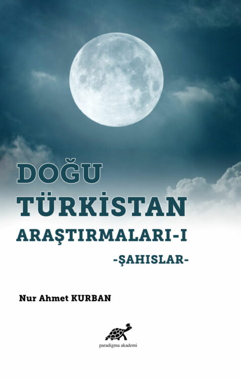 Doğu Türkistan Araştırmaları -Şahıslar-