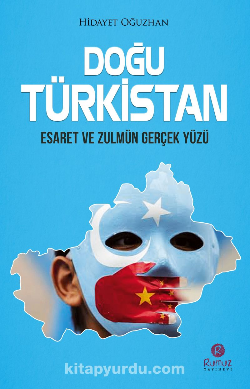 Doğu Türkistan Esaret ve Zulmün gerçek Yüzü