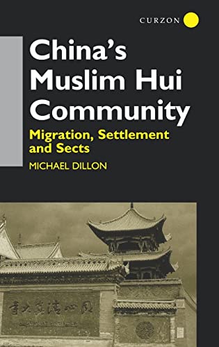 China&#8217;s Muslim Hui Community: Migration, Settlement and Sects