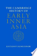 The Cambridge History of Early Inner Asia