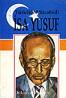 Türklük Mücahidi İsa Yusuf