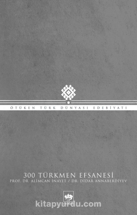 300 Türkmen Efsanesi