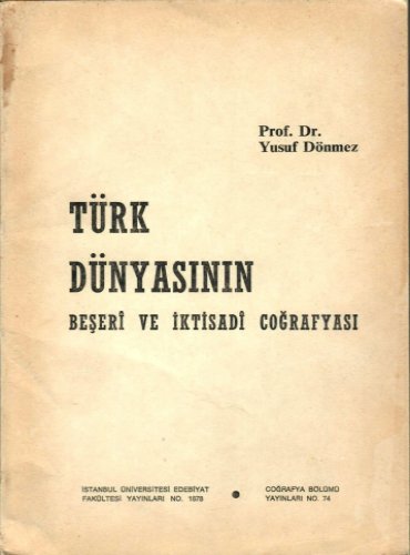 Türk Dünyasının Beşerî ve İktisadî Coğrafyası