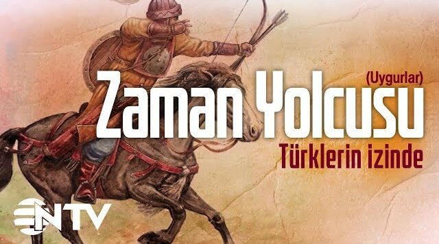 Zaman Yolcusu &#8211; Doğu Türkistan’daki yakın akrabalarımız; Uygurlar